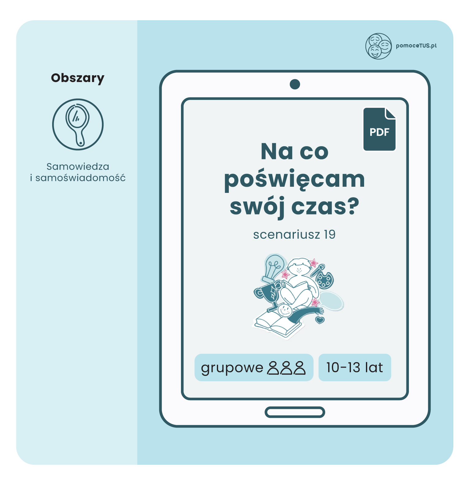 Gotowe Scenariusze do zajęć Treningu Umiejętności Społecznych dla dzieci w wieku 10-13 lat – scenariusz 19 (Na co poświęcam swój czas?) (PDF)