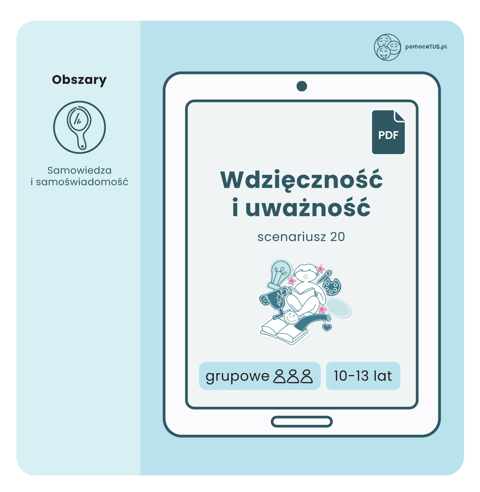 Gotowe Scenariusze do zajęć Treningu Umiejętności Społecznych dla dzieci w wieku 10-13 lat – scenariusz 20 (Wdzięczność i uważność) (PDF)