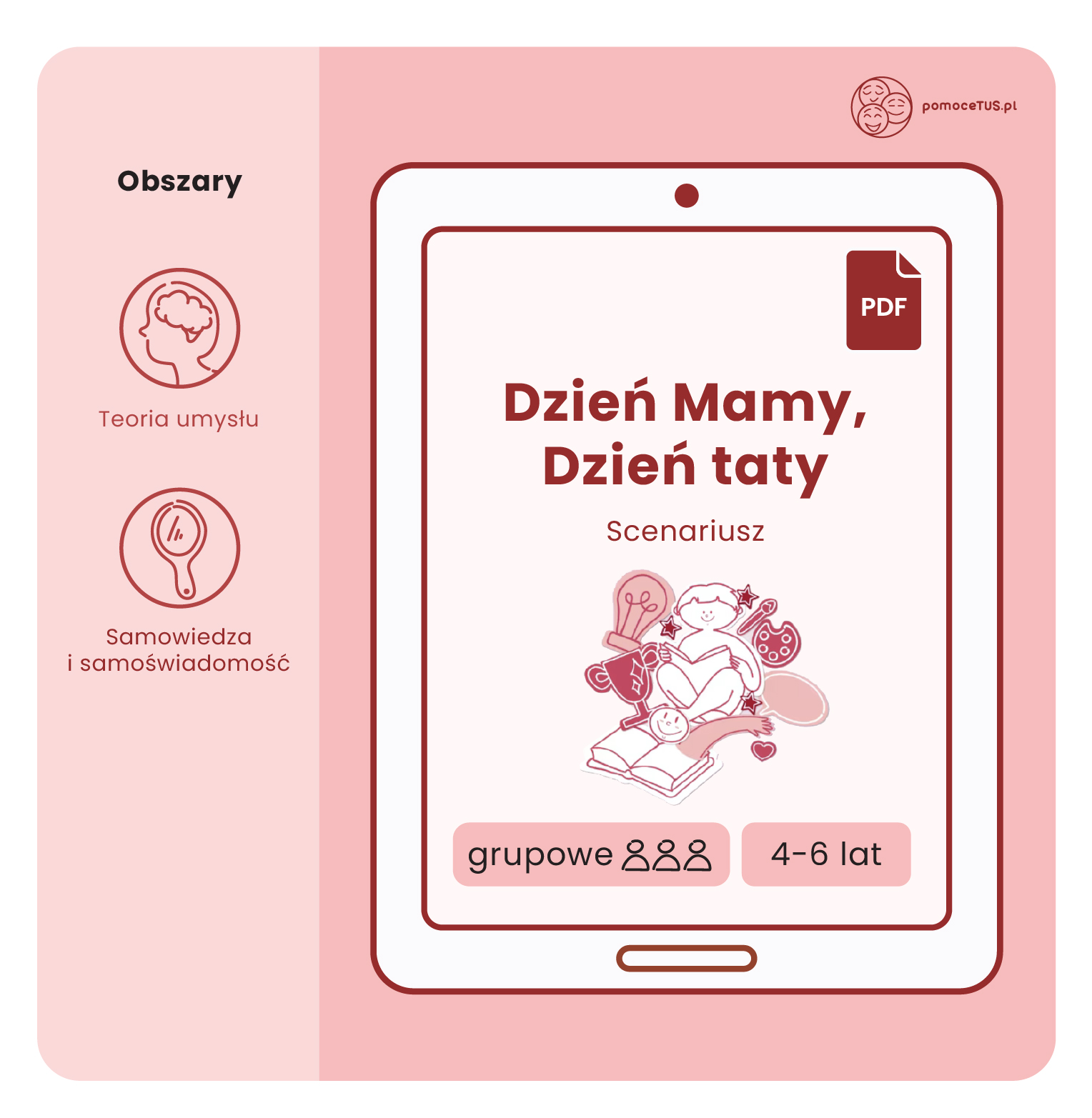 Gotowe Scenariusze do zajęć Treningu Umiejętności Społecznych dla dzieci w wieku 4-6 lat - Dzień Mamy, Dzień Taty (PDF)