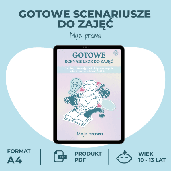 Gotowe Scenariusze do zajęć Treningu Umiejętności Społecznych dla dzieci w wieku 10-13 lat – Moje prawa